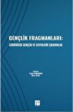 Gençlik Fragmanları: Günümüzde Gençlik ve Sosyolojik Çıkarımlar