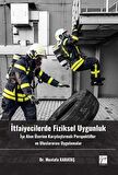 İtfaiyecilerde Fiziksel Uygunluk İşe Alım Üzerine Karşılaştırmalı Perspektifler Ve Uluslararası Uygulamalar