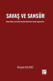 Savaş ve Sansür Birinci Dünya Savaşı'nda Osmanlı Devleti'nde Sansür Uygulamaları / Hüseyin Kalemli
