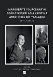 Marguerıte Yourcenar’ın Doğu Öyküleri Adlı Yapıtına Arketipsel Bir Yaklaşım