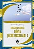 Kuşların Şarkısı Dünya Çocuk Masalları 4