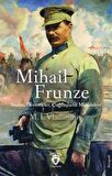 Mihail Frunze Anılar Denemeler Çağdaşların Makaleleri