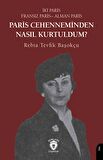 Paris Cehenneminden Nasıl Kurtuldum?