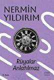 Rüyalar Anlatılmaz (Karton Kapak) / Nermin Yıldırım