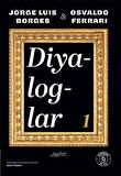 Diyaloglar 1 / Jorge Luis Borges