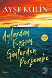 Aylardan Kasım Günlerden Perşembe / Ayşe Kulin