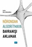 Nörondan Algoritmaya Davranışı Anlamak / Kolektif