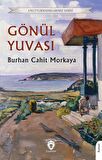 Gönül Yuvası / Burhan Cahit Morkaya