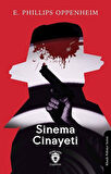 Sinema Cinayeti / Edward Phillips Oppenheim