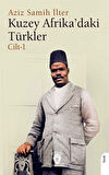 Kuzey Afrika'daki Türkler Cilt 1 / Aziz samih İlter