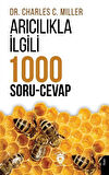 Arıcılıkla İlgili Bin Soru Cevap / Dr. Charles C. Miller