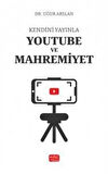 Kendini Yayınla & Youtube ve Mahremiyet / Dr. Uğur Arslan
