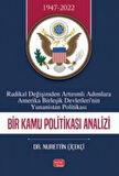 Radikal Değişimden Artırımlı Adımlara Amerika Birleşik Devletlerin'nin Yunanistan Politikası - Bir Kamu Politikası Analizi / Nurettin Çiçekçi