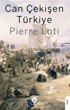 Can Çekişen Türkiye / Pierre Loti