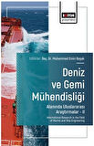 Deniz ve Gemi Mühendisliği Alanında Uluslararası Araştırmalar – II