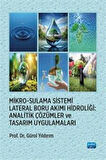 Mikro-Sulama Sistemi Lateral Boru Akımı Hidroliği & Analitik Çözümler ve Tasarım Uygulamaları / Prof. Dr. Gürol Yıldırım