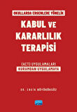 Okullarda Ergenlere Yönelik Kabul ve Kararlılık Terapisi