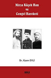 Mirza Kûçek Han ve Cengel Hareketi / Dr. Kasım Evli