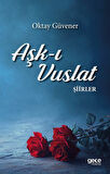 Aşk-ı Vuslat / Oktay Güvener