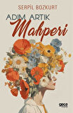 Adım Artık Mahperi / Serpil Bozkurt