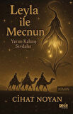 Leyla ile Mecnun & Yarım Kalmış Sevdalar / Cihat Noyan