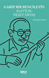 Garip Bencileyin Alevilik Neşet Ertaş / Gökhan İnce