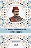 II. Abdülhamit Dönemi Eğitim Sistemi / Enver Eydalı