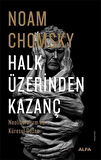 Halk Üzerinden Kazanç & Neoliberalizm ve Küresel Düzen / Noam Chomsky