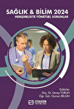 Sağlık - Bilim 2024: Hemşirelikte Yönetsel Sorunlar / Doç. Dr. Serap Torun