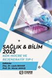 Sağlık - Bilim 2025: Kök Hücre ve Rejeneratif Tıp I / Prof. Dr. Murat Akkuş