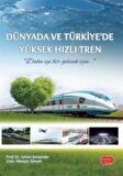 Dünyada ve Türkiye'de Yüksek Hızlı Tren / Hüseyin İşleyen