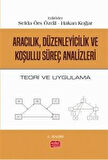 Aracılık, Düzenleyicilik ve Koşullu Süreç Analizleri - Teori Ve Uygulama / Kolektif