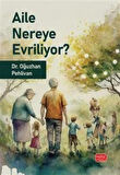 Aile Nereye Evriliyor? / Dr. Oğuzhan Pehlivan