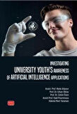 Investigating Unıversity Youth's Awareness of Artificial Intelligence Applications / Kolektif