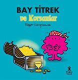 Bay Titrek ve Korsanlar / Roger Hargreaves