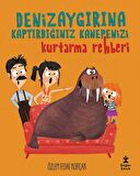 Deniz Aygırına Kaptırdığınız Kanepenizi Kurtarma Rehberi