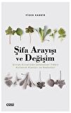 Şifa Arayışı ve Değişim - Şırnak Kırsalında Geleneksel Tıbbın Kullanım Alanları ve Nedenleri