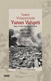 İzmir Vilayetinde Yunan Vahşeti Mayıs 1919’dan Temmuz 1919’a Kadar