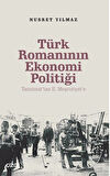 Türk Romanının Ekonomi Politiği / Tanzimat’tan 2. Meşrutiyet’e