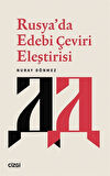 Rusya'da Edebi Çeviri Eleştirisi / Nuray Dönmez