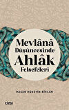 Mevlana Düşüncesinde Ahlak Felsefeleri / Dr. Hasan Hüseyin Bircan