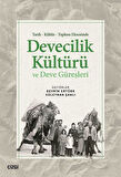 Tarih Kültür Toplum Ekseninde Devecilik Kültürü ve Deve Güreşleri / Süleyman Şanlı