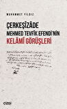Çerkeşizade Mehmed Tevfik Efendi’nin Kelami Görüşleri