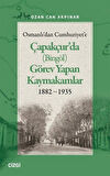 Osmanlı'dan Cumhuriyet'e Çapakçur'da (Bingöl) Görev Yapan Kaymakamlar 1882-1935 / Ozan Can Akpınar