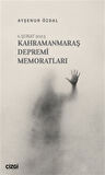 Kahramanmaraş Depremi Memoratları / Dr. Ayşenur Özdal