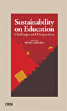 Sustainability On Education & Challenges and Perspectives / Feryal Çubukçu