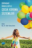Dünyadaki Örnekleriyle Çocuk Koruma Sistemleri