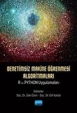 Denetimsiz Makine Öğrenmesi Algoritmaları: R ve Python Uygulamaları
