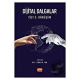Dijital Dalgalar Cilt 2: Dönüşüm