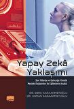 Yapay Zeka Yaklaşımı - Son Yıllarda Ve Geleceğe Yönelik Mesleki Değişimler İle Eğilimlerin Analizi